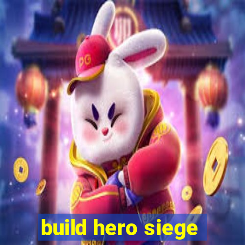 build hero siege